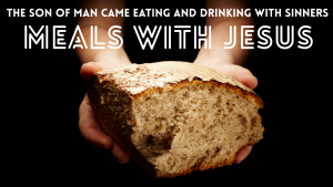 Luke Meals with Jesus