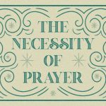 The Necessity of Humble Prayer