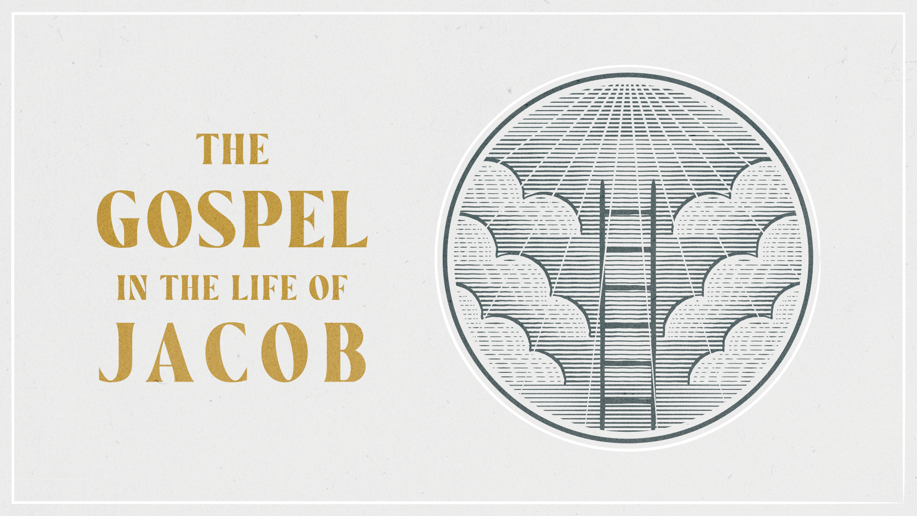 The Gospel in the Life of Jacob