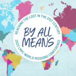 By All Means: World Missions Conference 2023